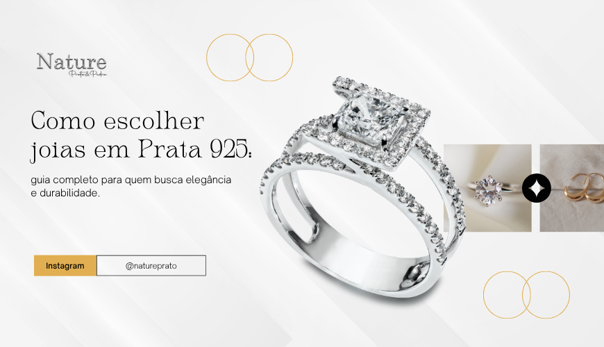 💎 Como escolher joias em Prata 925: guia completo para quem busca elegância e durabilidade